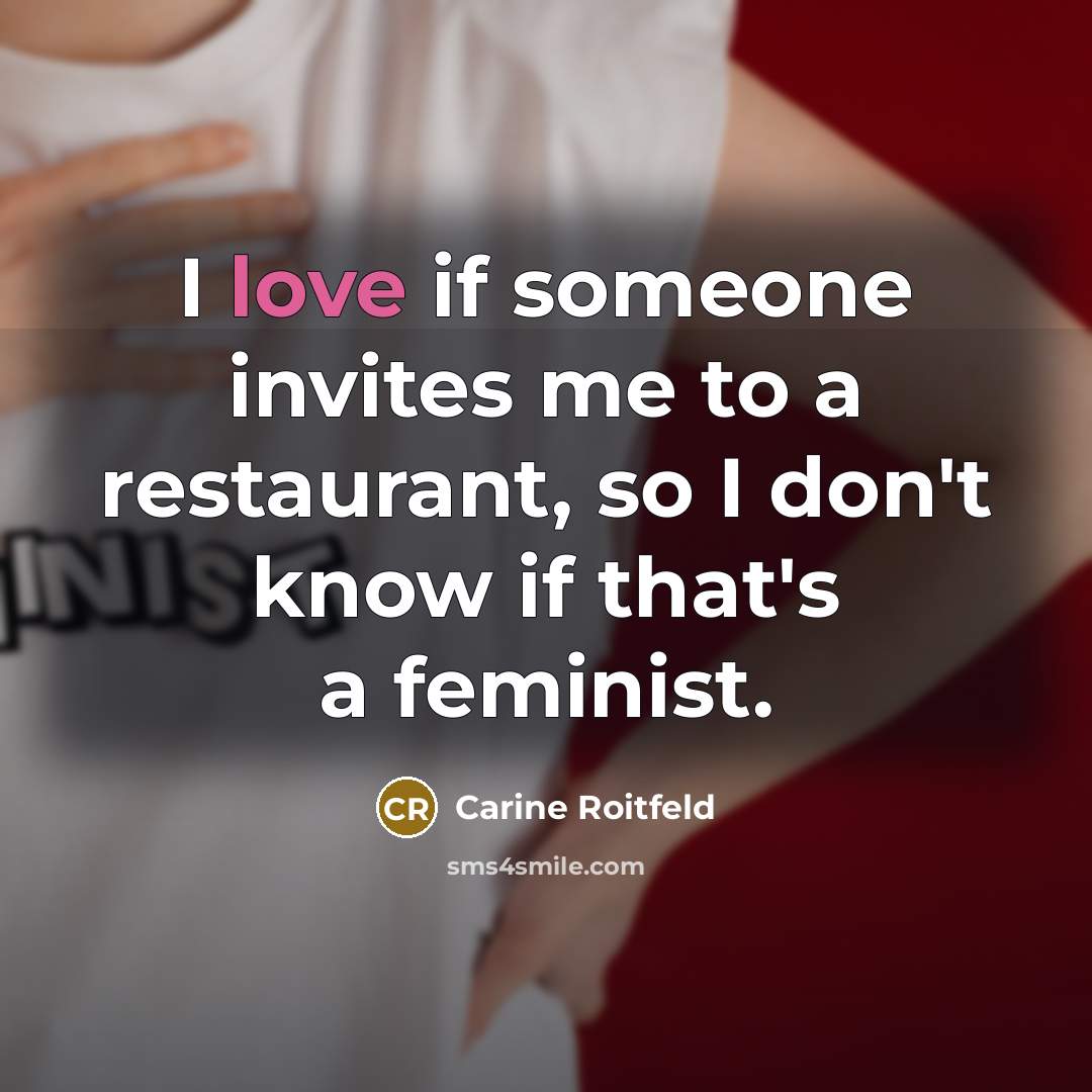 “I love if someone invites me to a restaurant, so…” quote by Carine Roitfeld