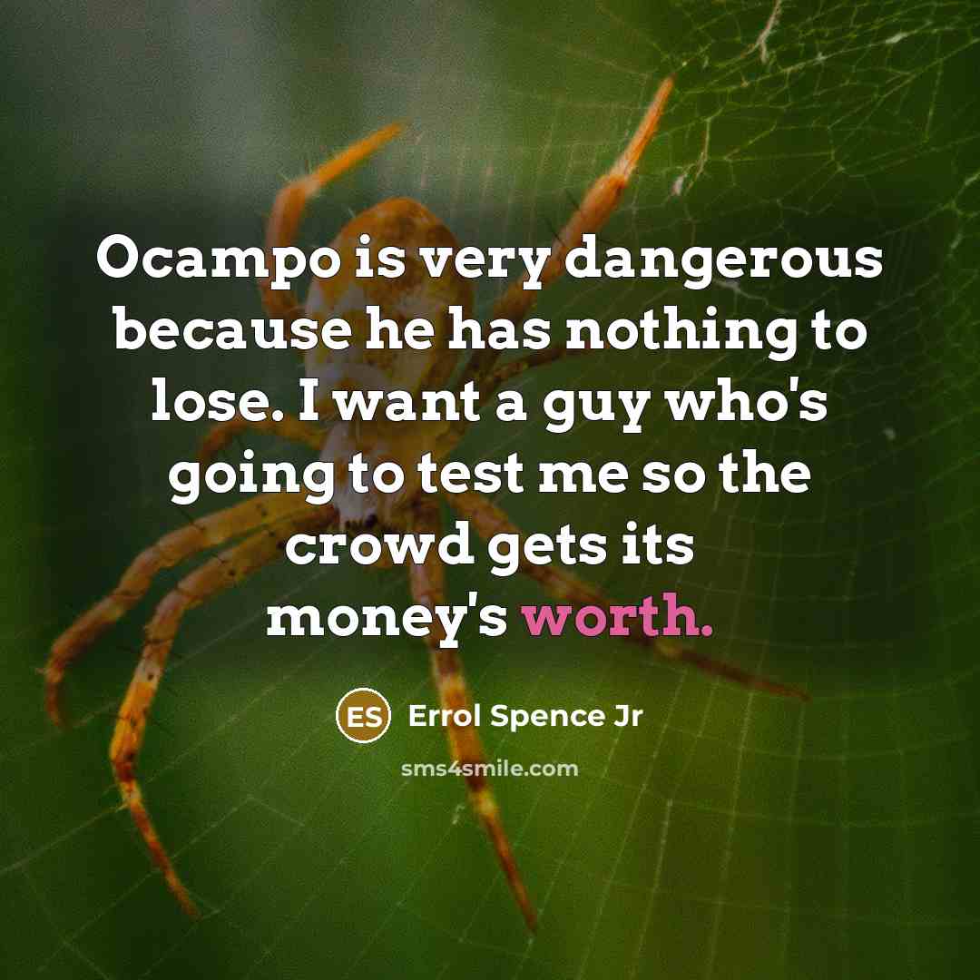 “Ocampo is very dangerous because he has nothing to lose.…” quote by Errol Spence Jr