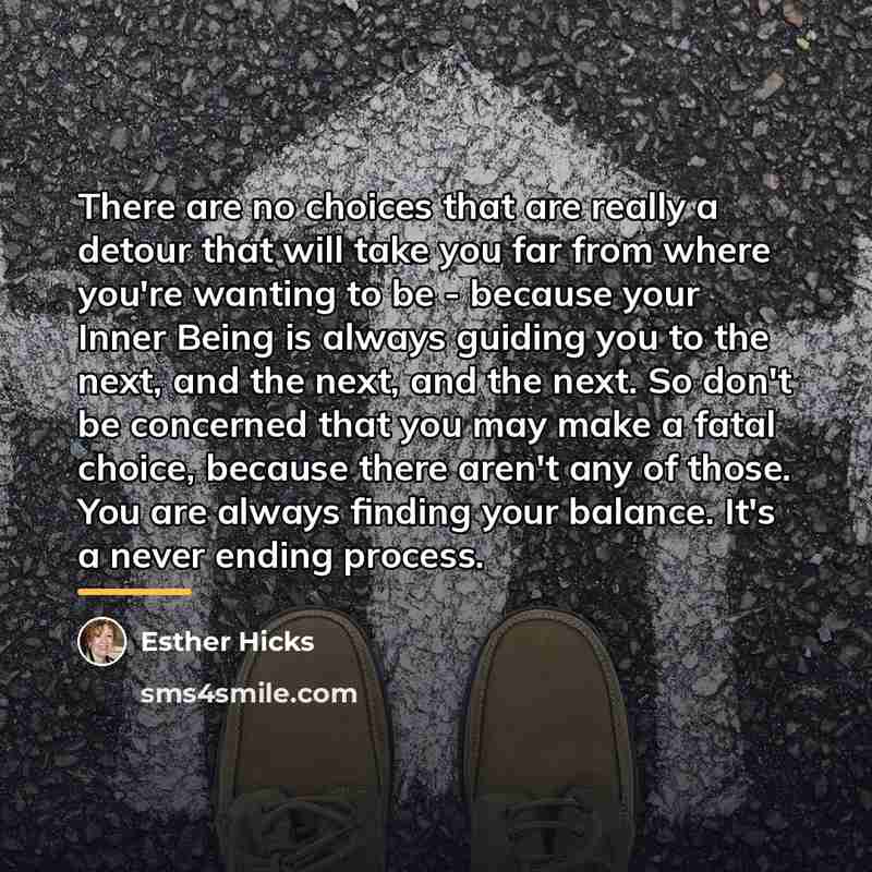 “There are no choices that are really a detour that…” quote by Esther Hicks