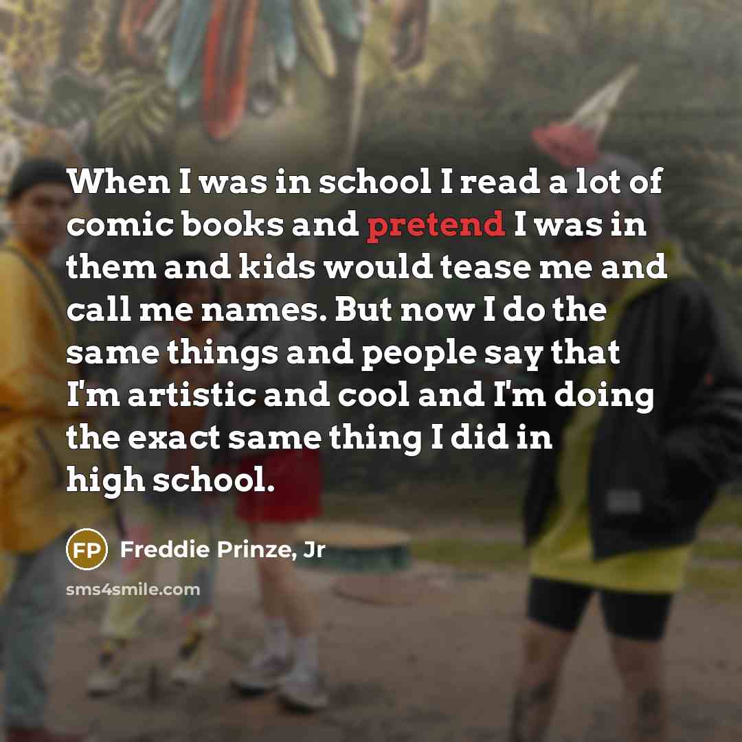 “When I was in school I read a lot of…” quote by Freddie Prinze, Jr