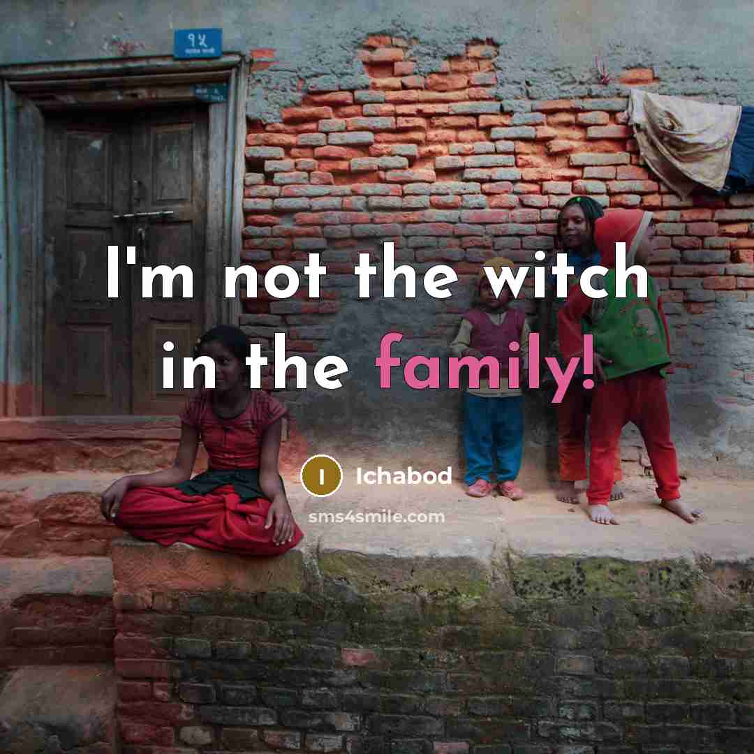 “I'm not the witch in the family!…” quote by Ichabod
