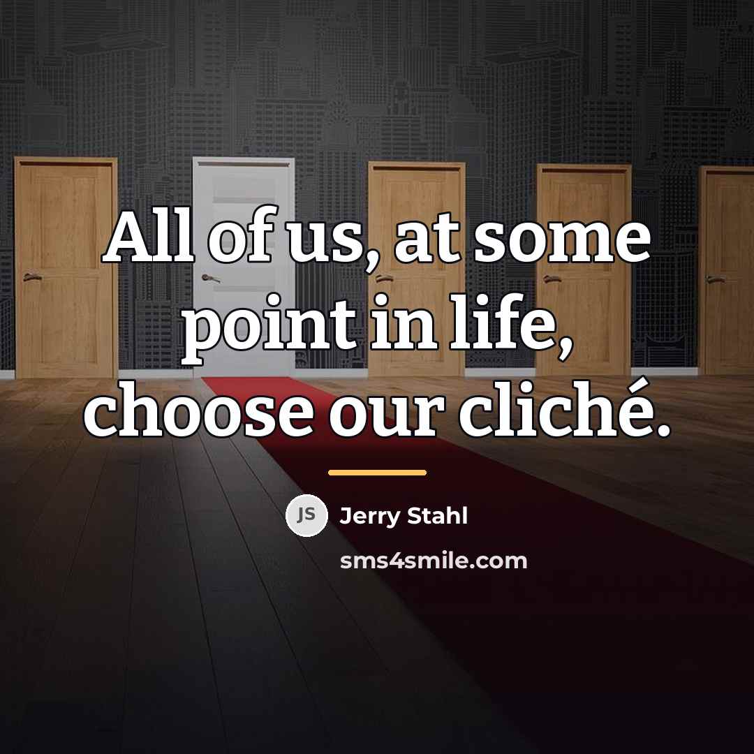 “All of us, at some point in life, choose our…” quote by Jerry Stahl