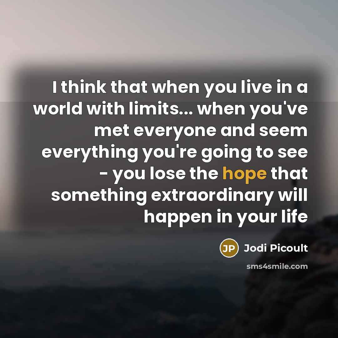 “I think that when you live in a world with…” quote by Jodi Picoult