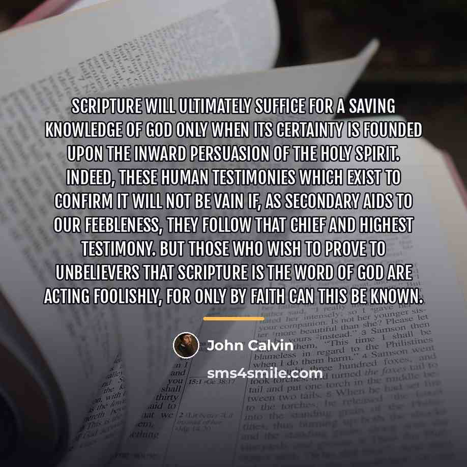 “Scripture will ultimately suffice for a saving knowledge of God…” quote by John Calvin