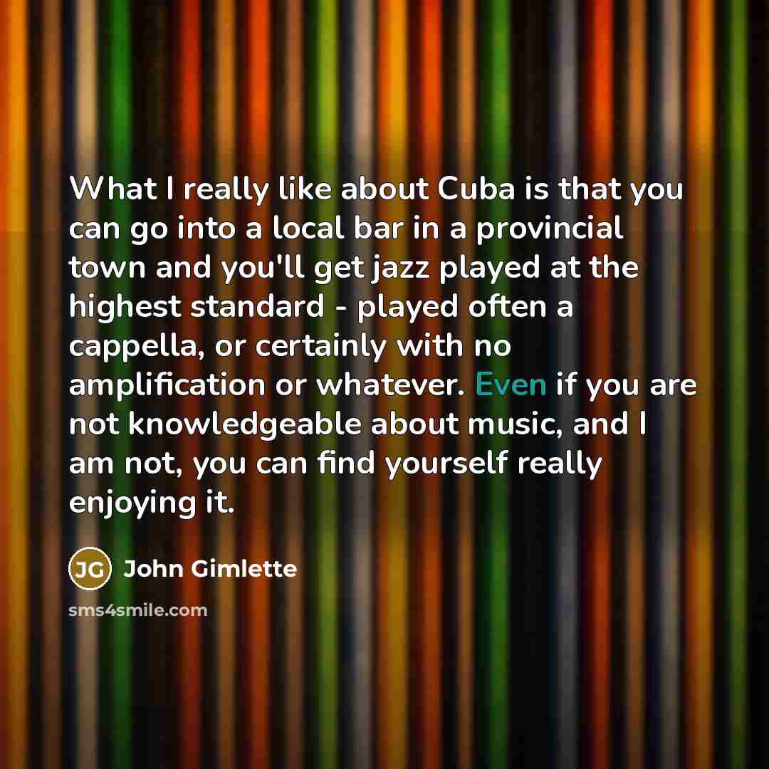 “What I really like about Cuba is that you can…” quote by John Gimlette