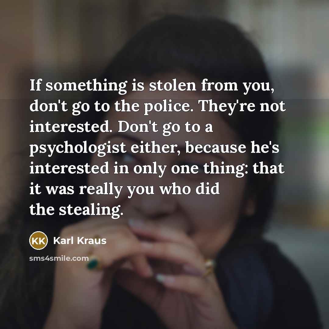 “If something is stolen from you, don't go to the…” quote by Karl Kraus