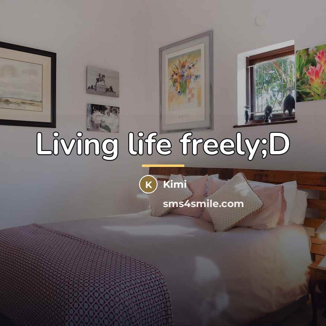 “Living life freely;D…” quote by Anonymous