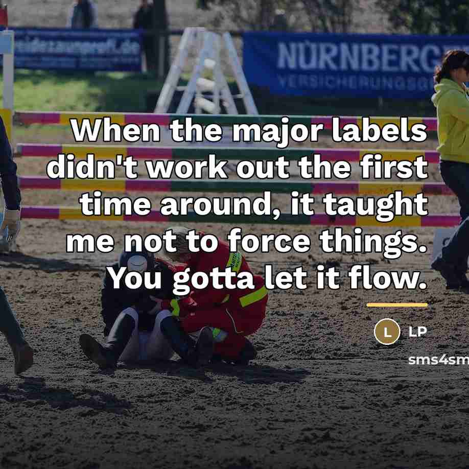 “When the major labels didn't work out the first time…” quote by LP