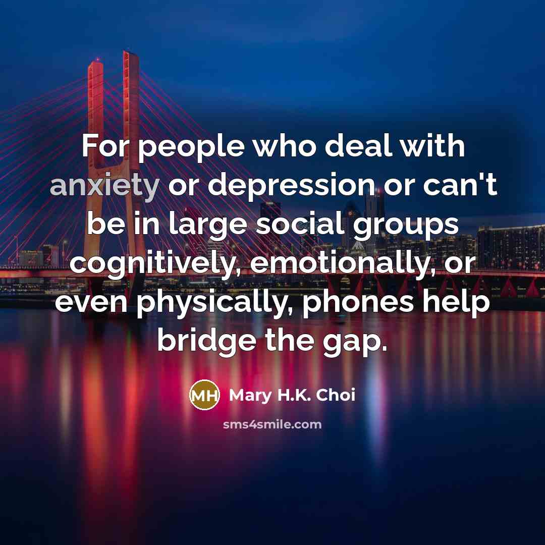 “For people who deal with anxiety or depression or can't…” quote by Mary H.K. Choi