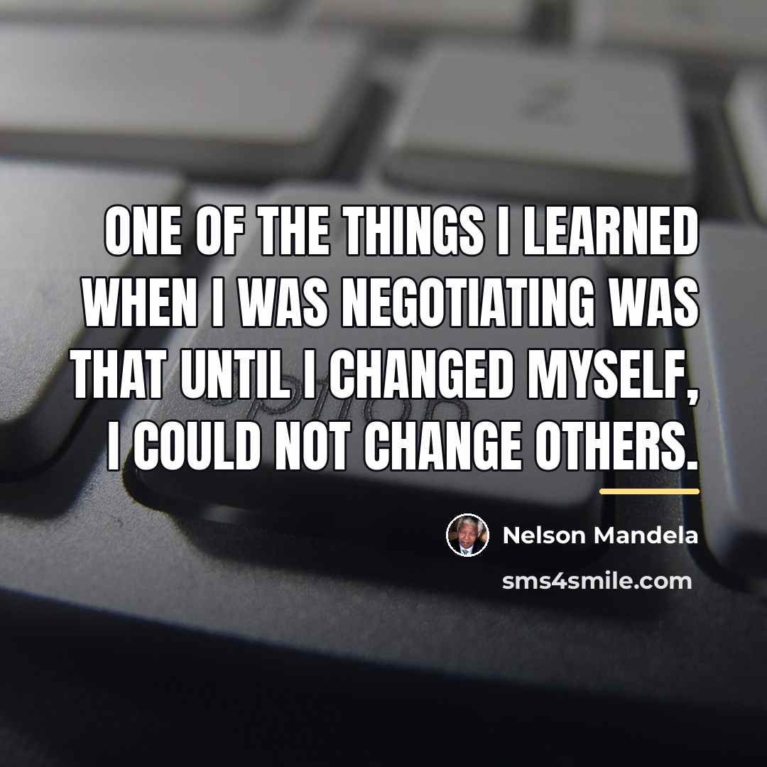 “One of the things I learned when I was negotiating…” quote by Nelson Mandela