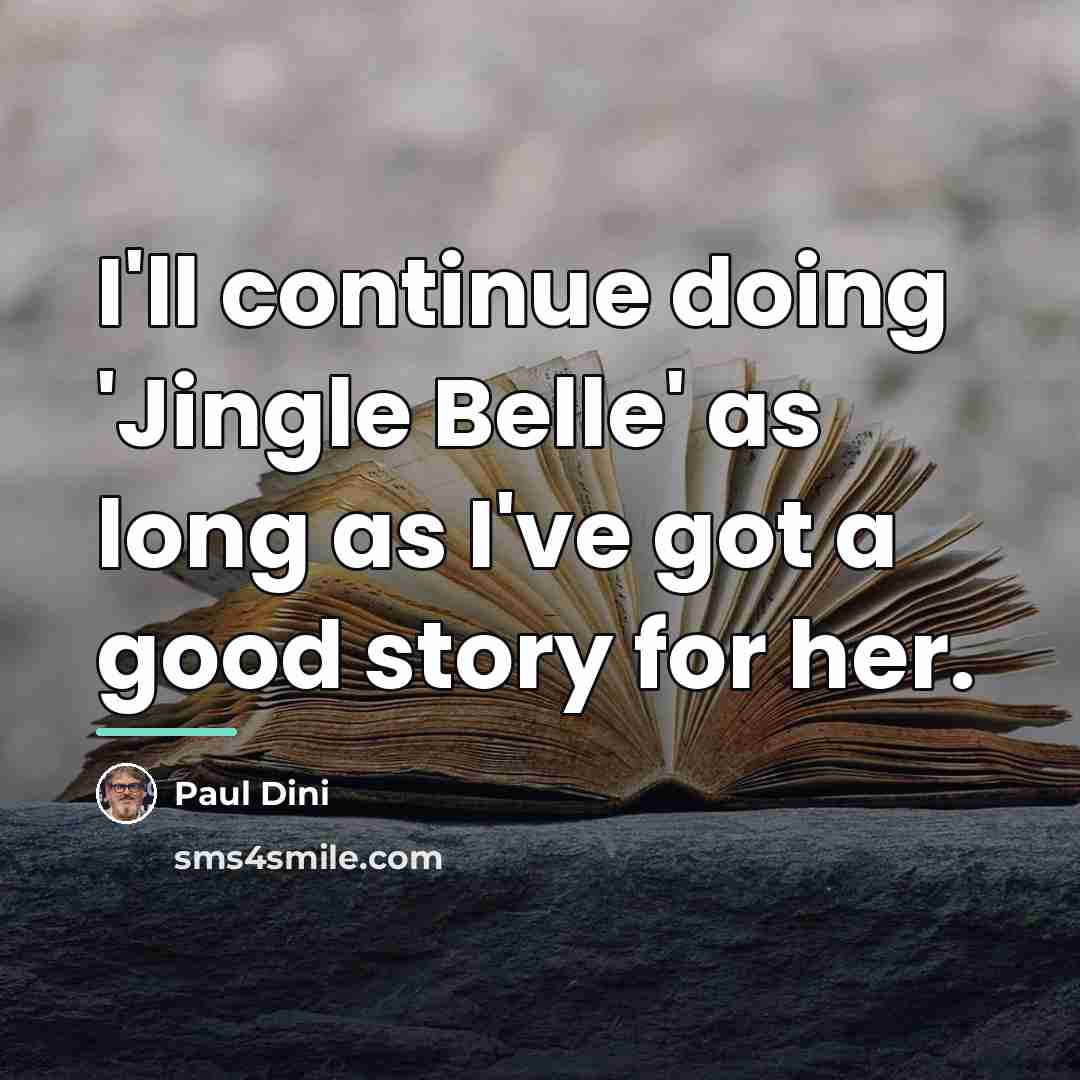 “I'll continue doing 'Jingle Belle' as long as I've got…” quote by Paul Dini