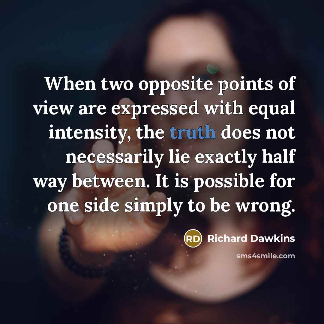 “When two opposite points of view are expressed with equal…” quote by Richard Dawkins
