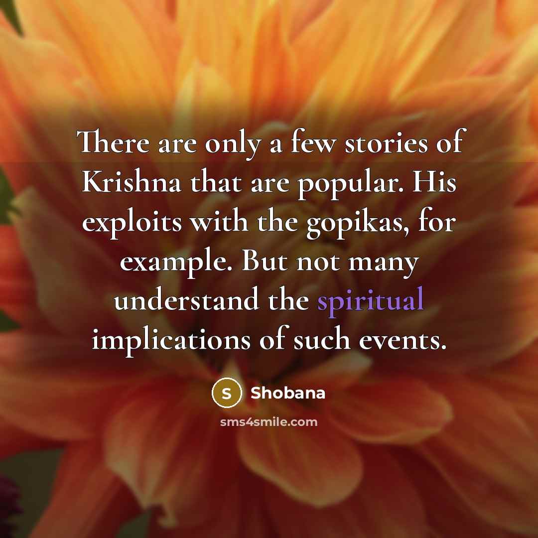 “There are only a few stories of Krishna that are…” quote by Shobana