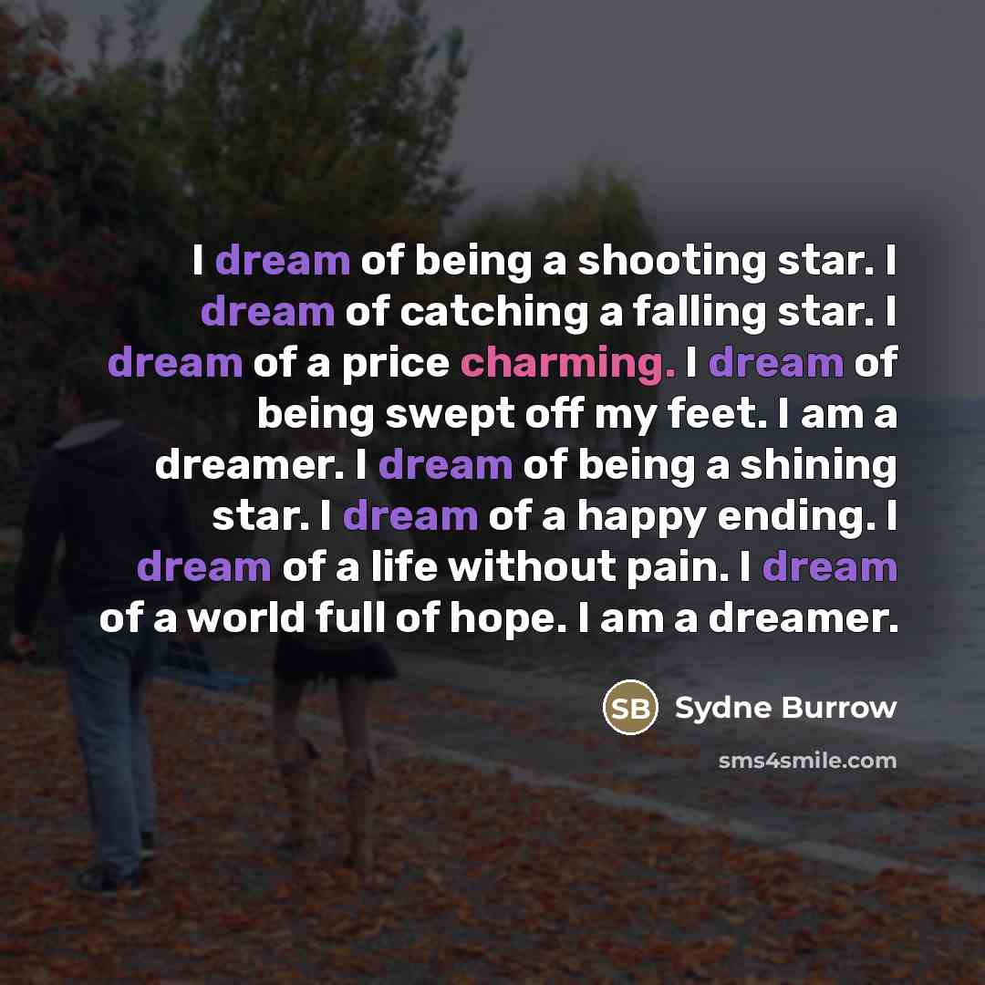 “I dream of being a shooting star. I dream of…” quote by Sydne Burrow