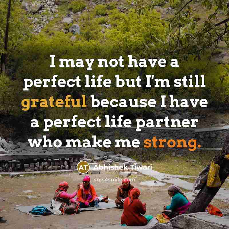 “I may not have a perfect life but I'm still…” quote by Abhishek Tiwari