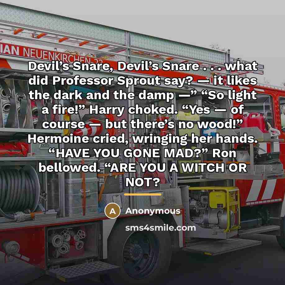 “Devil’s Snare, Devil’s Snare . . . what did Professor…” quote by Anonymous