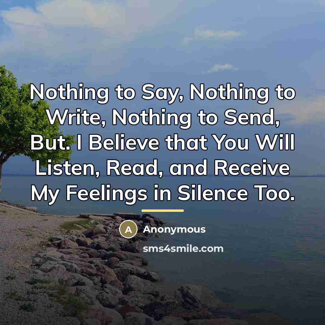 “Nothing to Say, Nothing to Write, Nothing to Send, But.…” quote by Anonymous