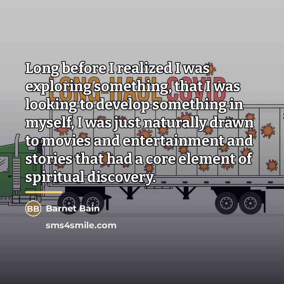 “Long before I realized I was exploring something, that I…” quote by Barnet Bain