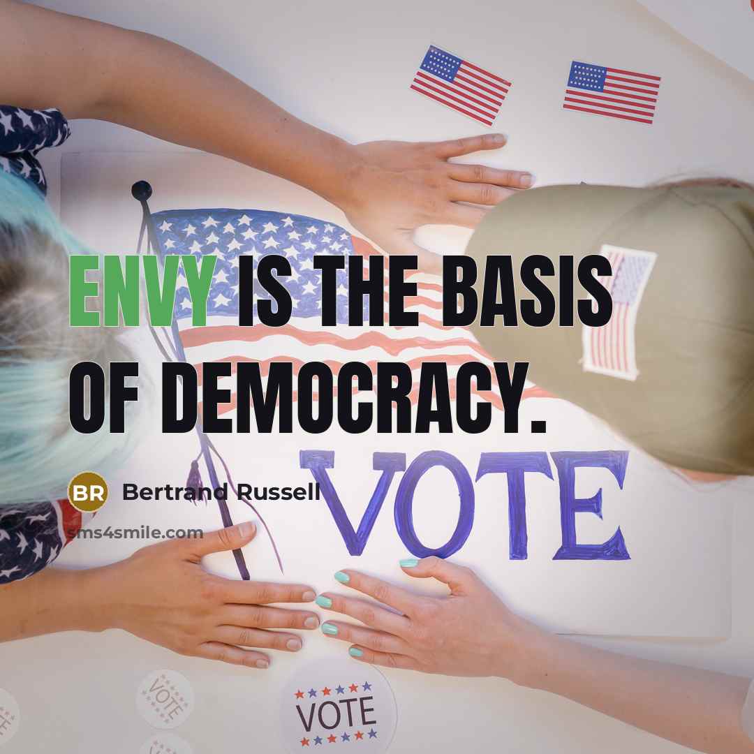 “Envy is the basis of democracy.…” quote by Bertrand Russell