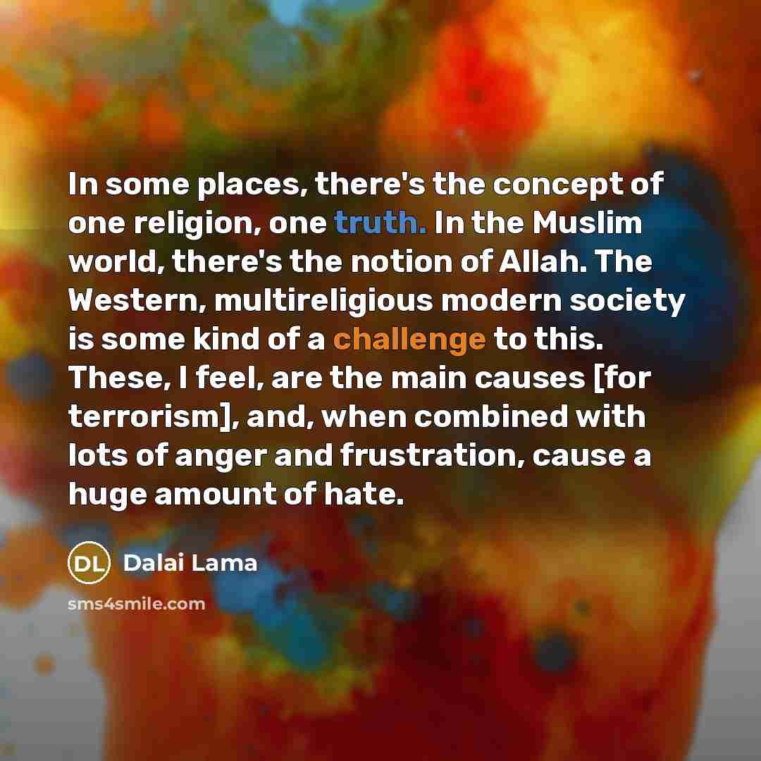 “In some places, there's the concept of one religion, one…” quote by Dalai Lama