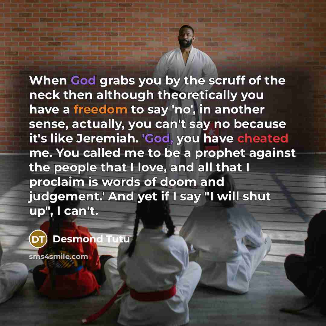 “When God grabs you by the scruff of the neck…” quote by Desmond Tutu