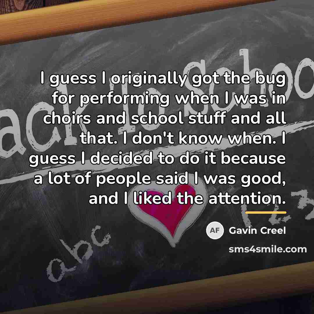 “I guess I originally got the bug for performing when…” quote by Gavin Creel