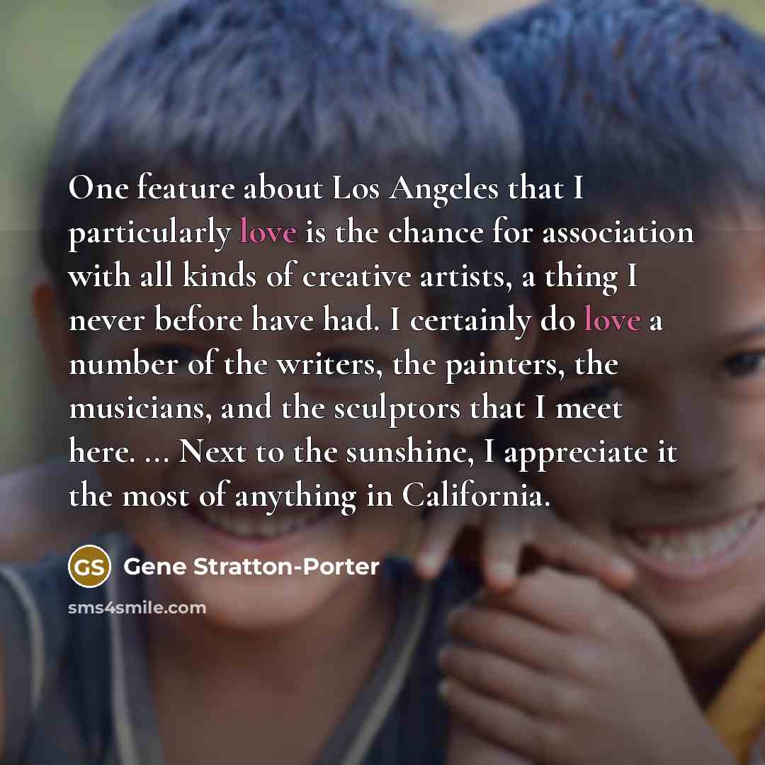 “One feature about Los Angeles that I particularly love is…” quote by Gene Stratton-Porter