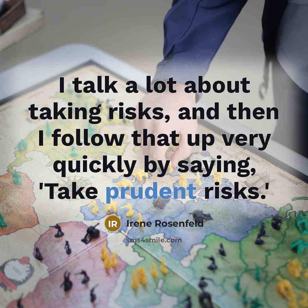 “I talk a lot about taking risks, and then I…” quote by Irene Rosenfeld