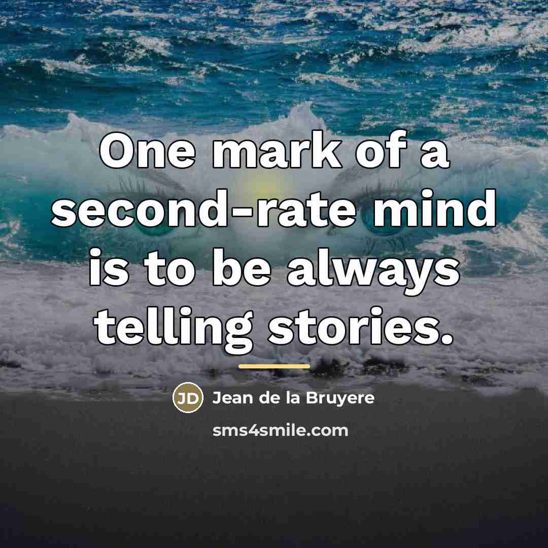 “One mark of a second-rate mind is to be always…” quote by Jean de la Bruyere