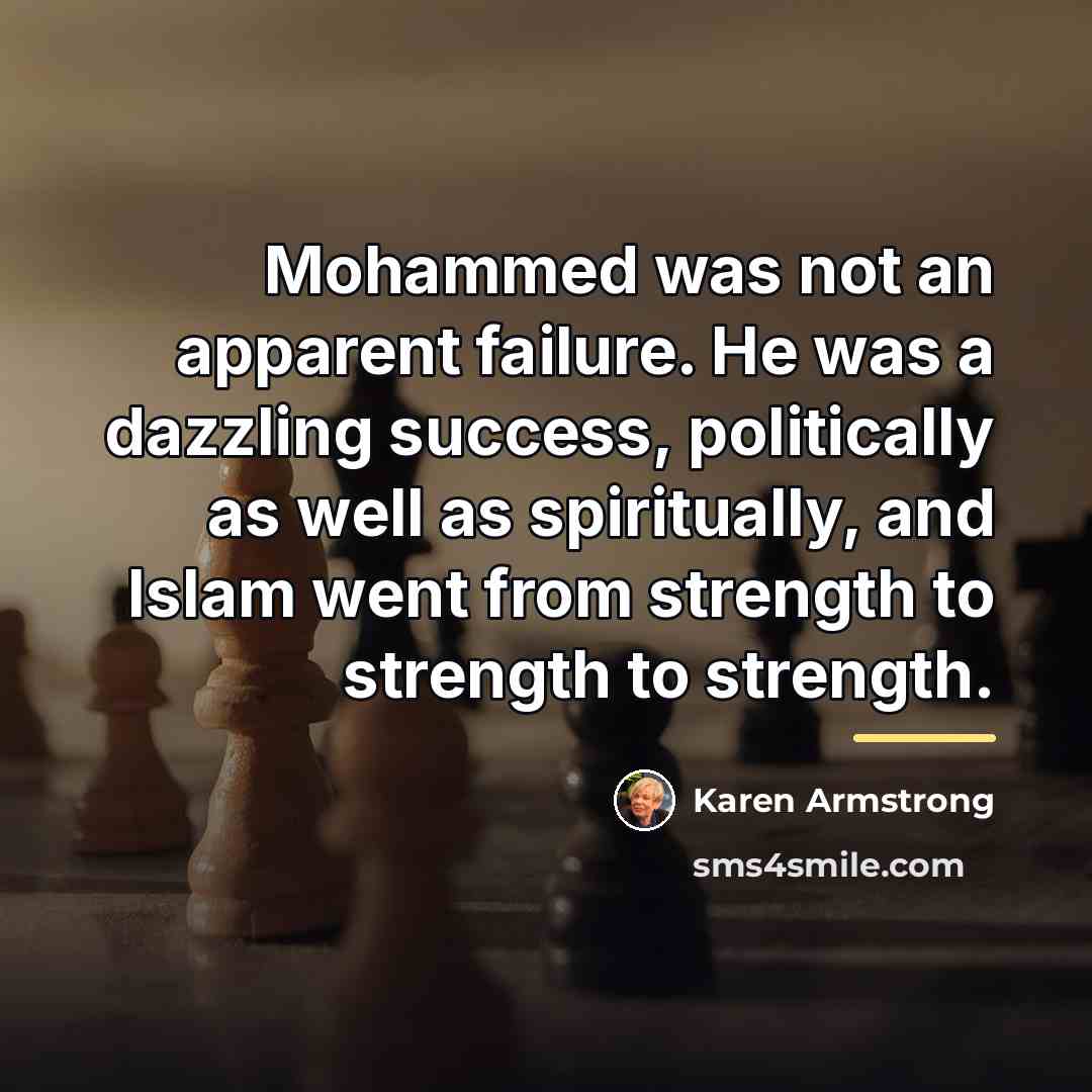 “Mohammed was not an apparent failure. He was a dazzling…” quote by Karen Armstrong