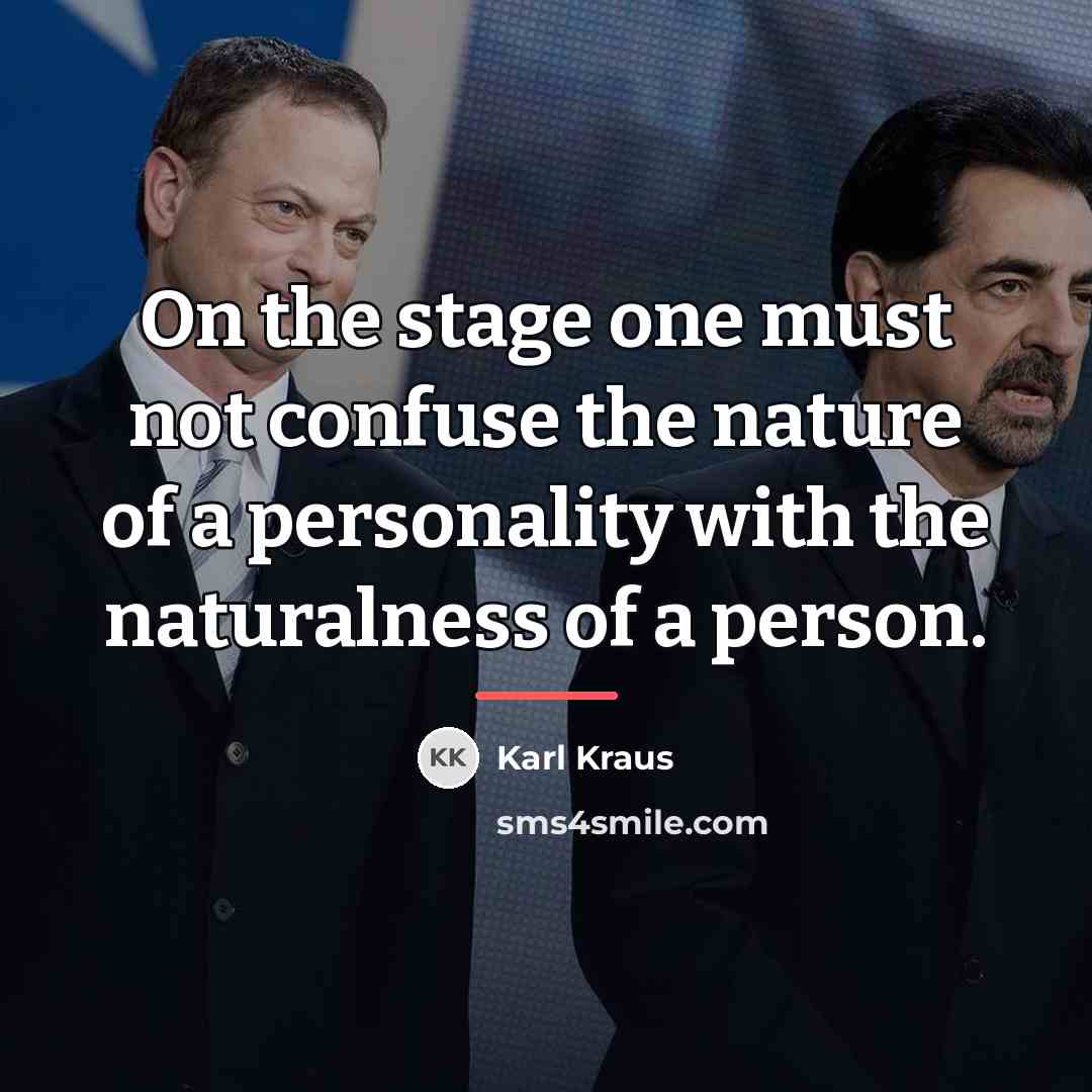 “On the stage one must not confuse the nature of…” quote by Karl Kraus