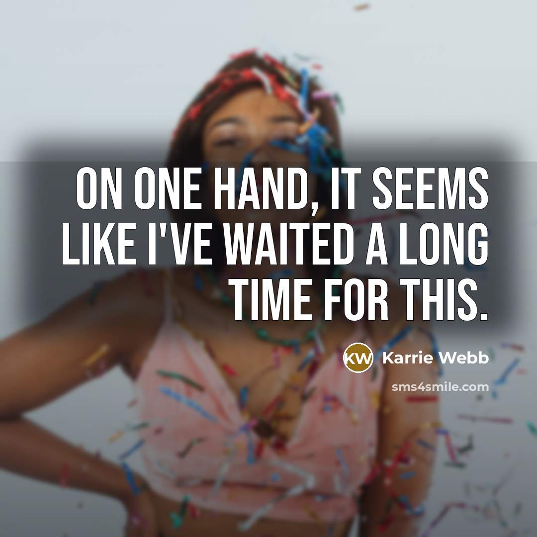 “On one hand, it seems like I've waited a long…” quote by Karrie Webb