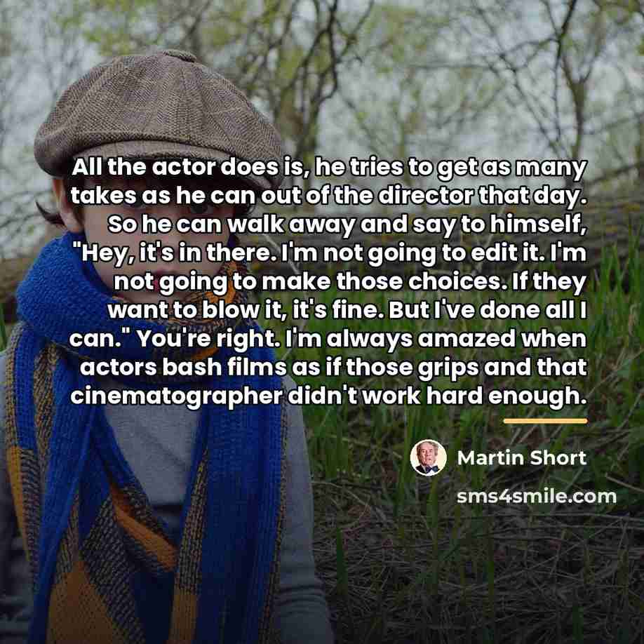 “All the actor does is, he tries to get as…” quote by Martin Short