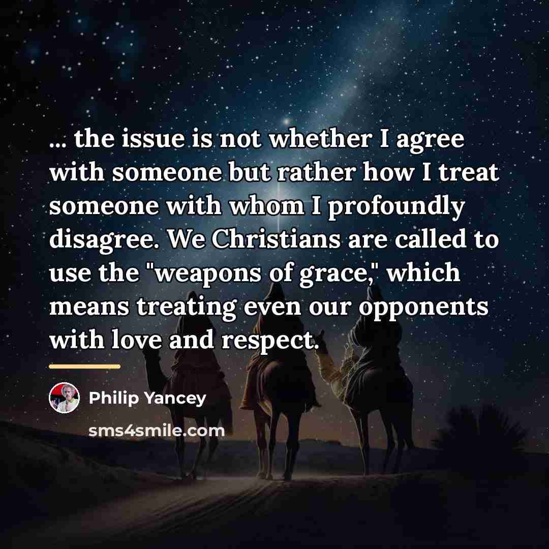 “... the issue is not whether I agree with someone…” quote by Philip Yancey