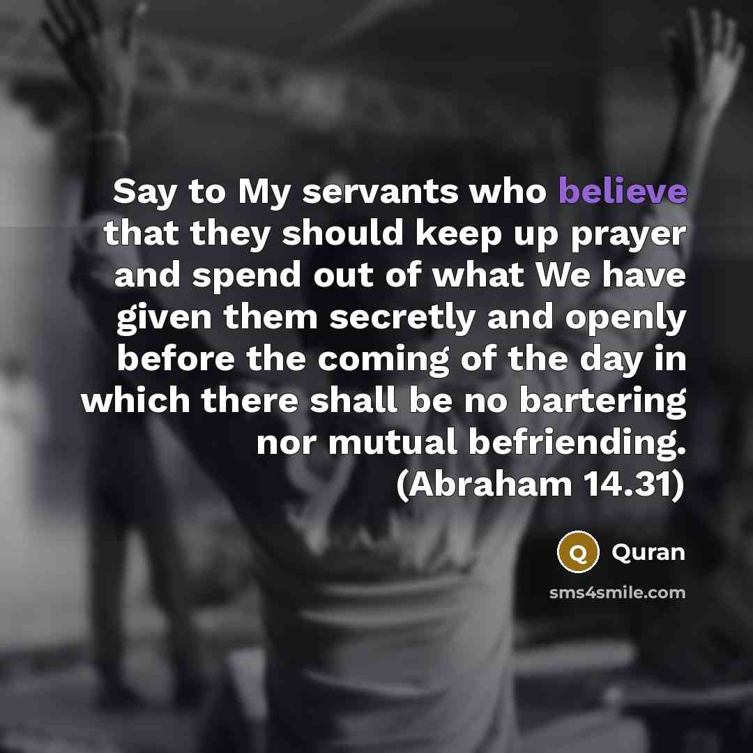 “Say to My servants who believe that they should keep…” quote by Quran