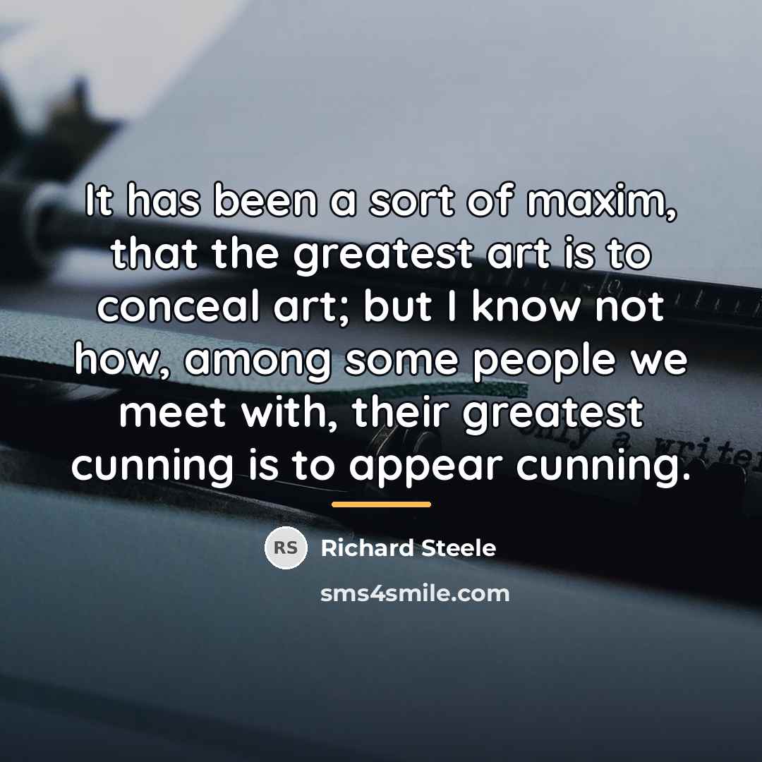 “It has been a sort of maxim, that the greatest…” quote by Richard Steele