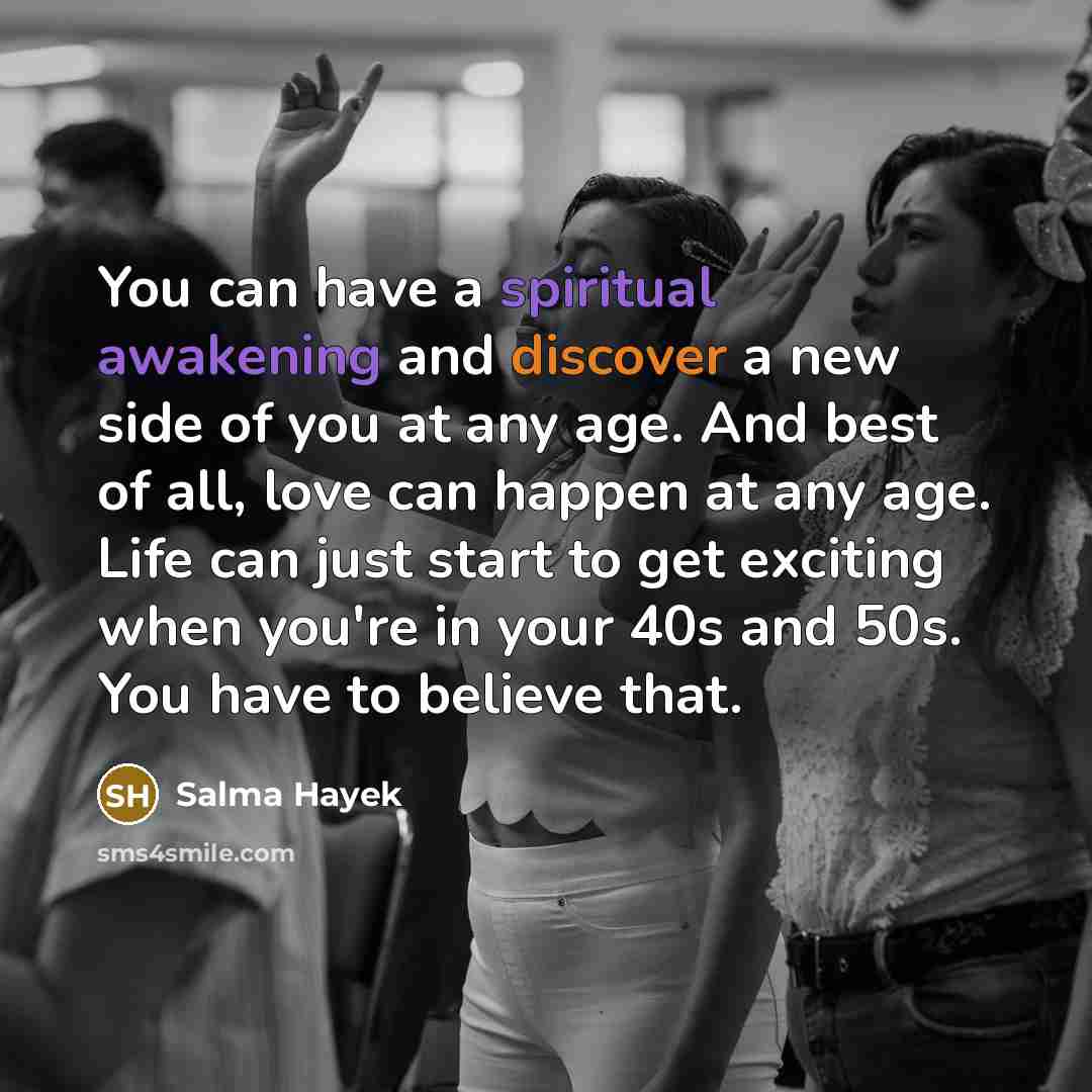 “You can have a spiritual awakening and discover a new…” quote by Salma Hayek