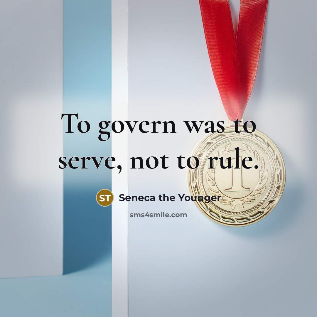 “To govern was to serve, not to rule.…” quote by Seneca the Younger