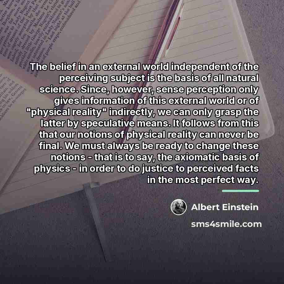 “The belief in an external world independent of the perceiving…” quote by Albert Einstein