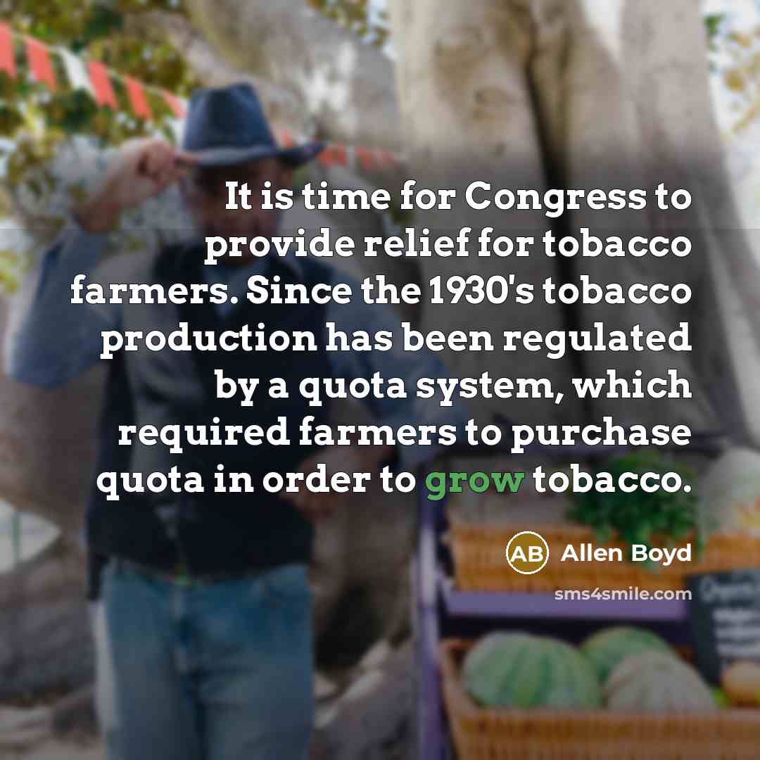 “It is time for Congress to provide relief for tobacco…” quote by Allen Boyd