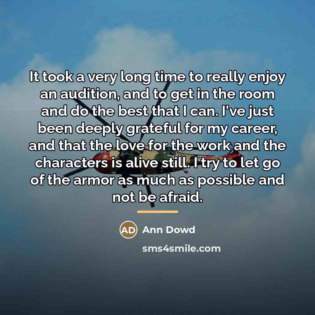 “It took a very long time to really enjoy an…” quote by Ann Dowd