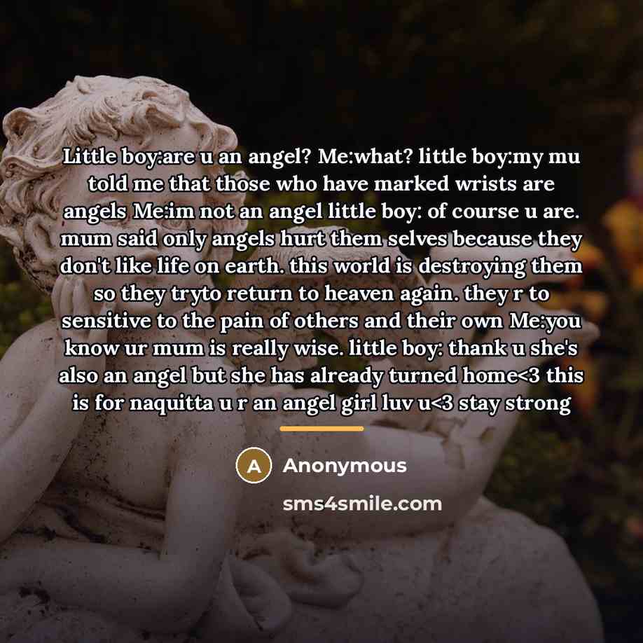 “Little boy:are u an angel? Me:what? little boy:my mu told…” quote by Anonymous