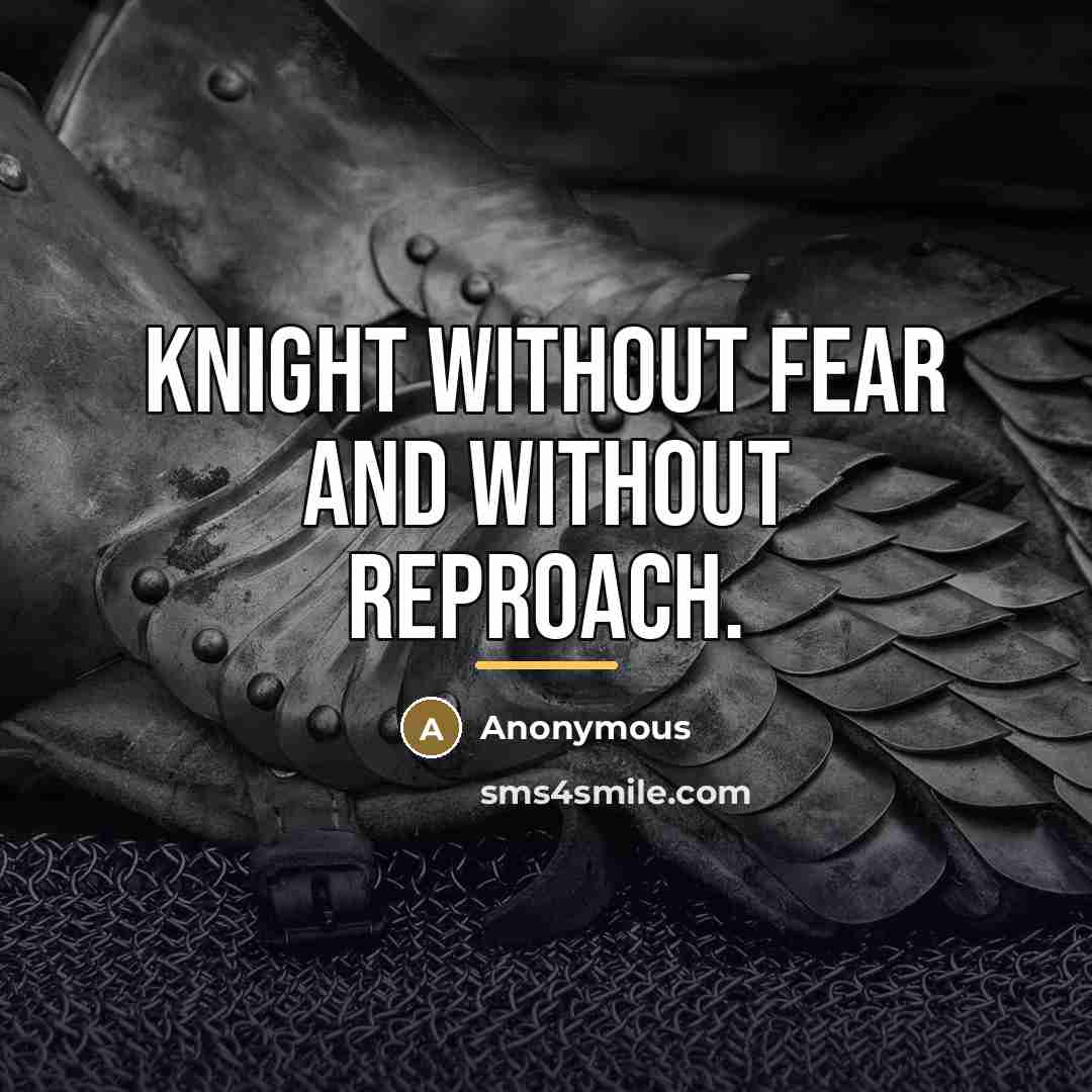 “Knight without fear and without reproach.…” quote by Anonymous