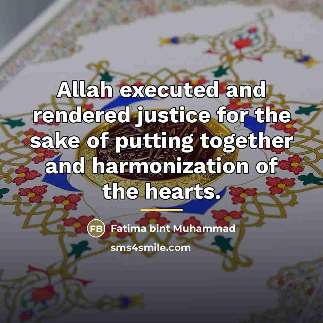 “Allah executed and rendered justice for the sake of putting…” quote by Fatima bint Muhammad
