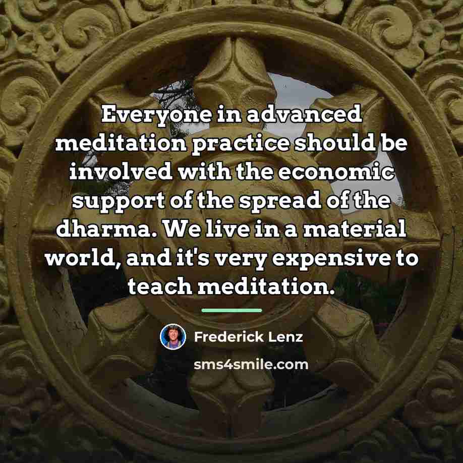 “Everyone in advanced meditation practice should be involved with the…” quote by Frederick Lenz