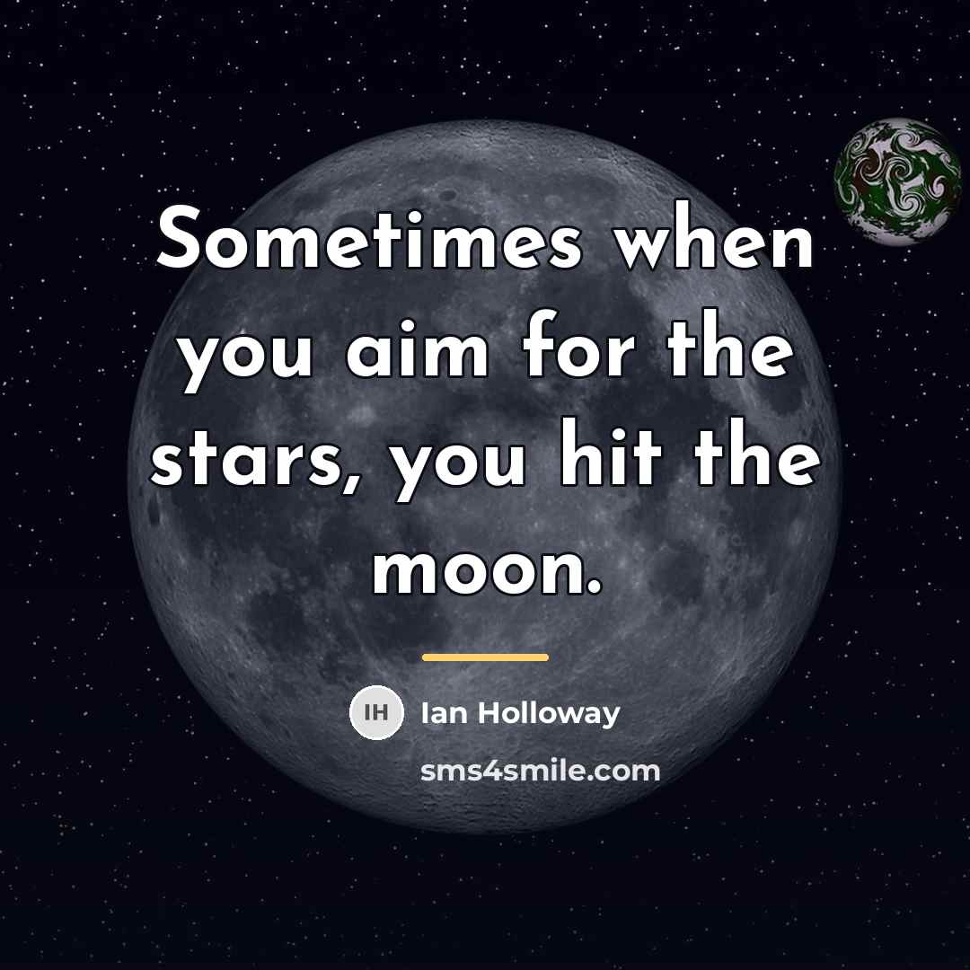“Sometimes when you aim for the stars, you hit the…” quote by Ian Holloway