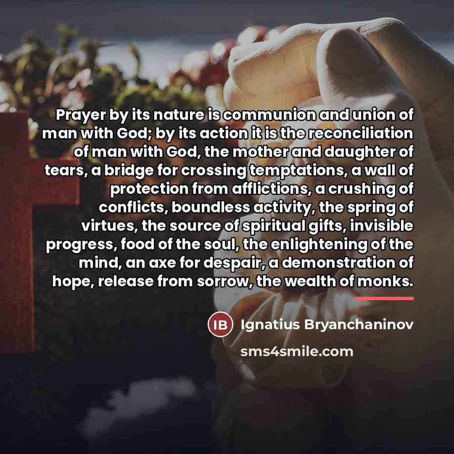 “Prayer by its nature is communion and union of man…” quote by Ignatius Bryanchaninov