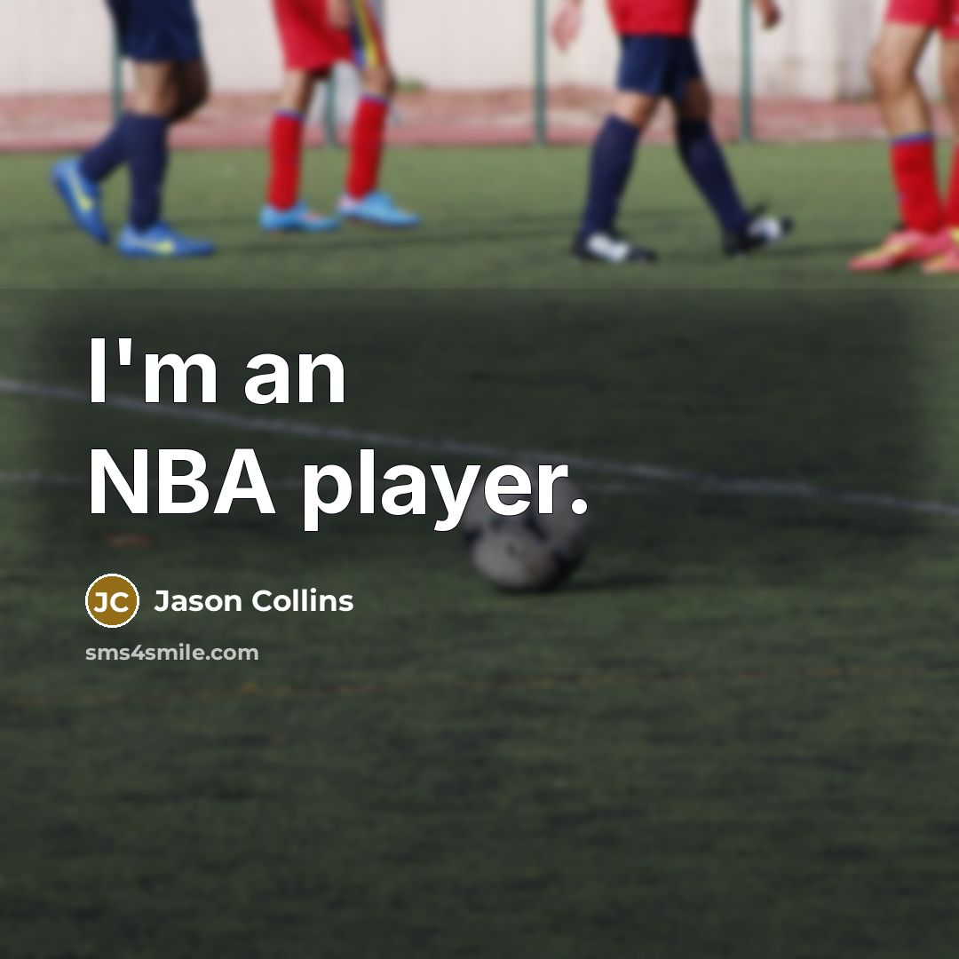 “I'm an NBA player.…” quote by Jason Collins