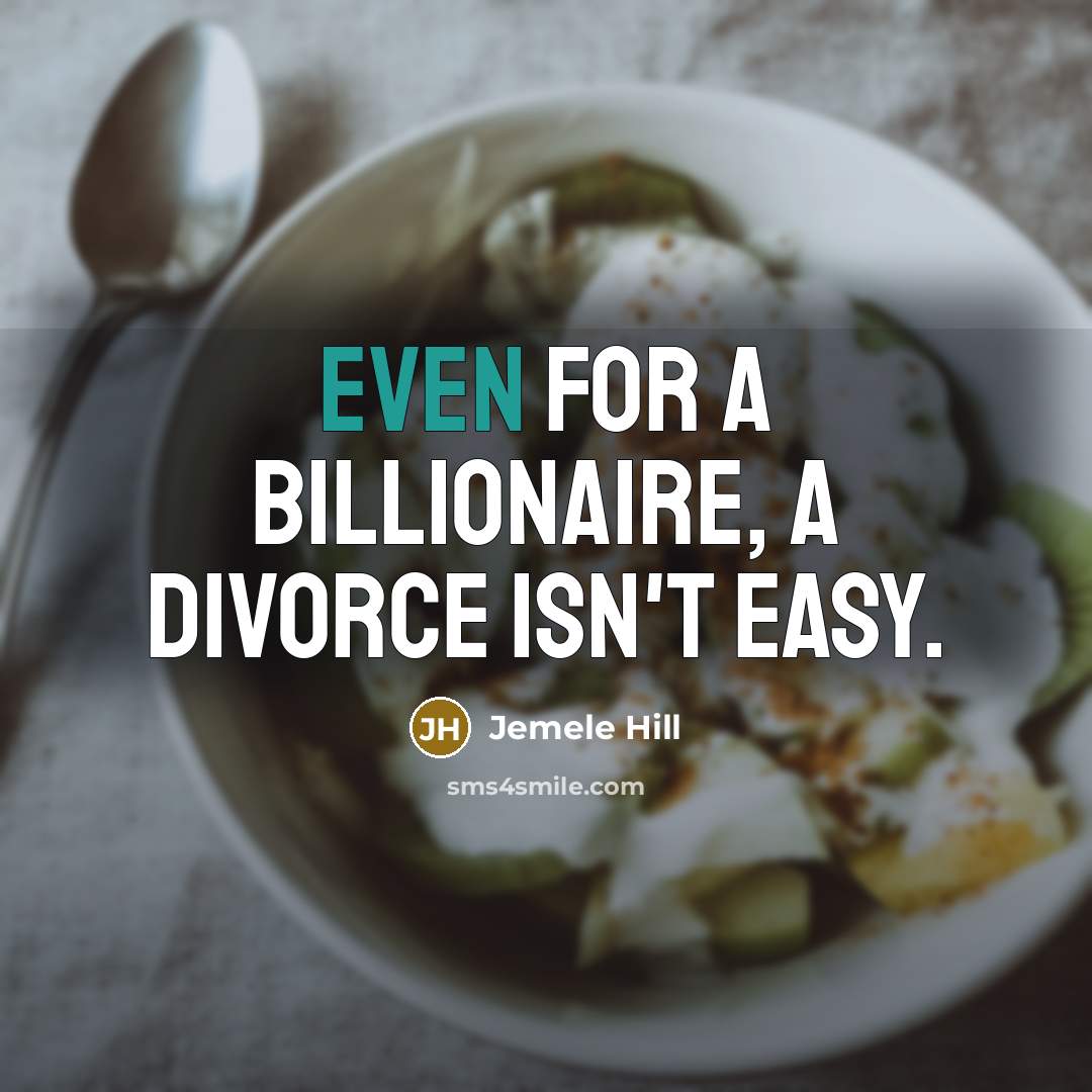 “Even for a billionaire, a divorce isn't easy.…” quote by Jemele Hill