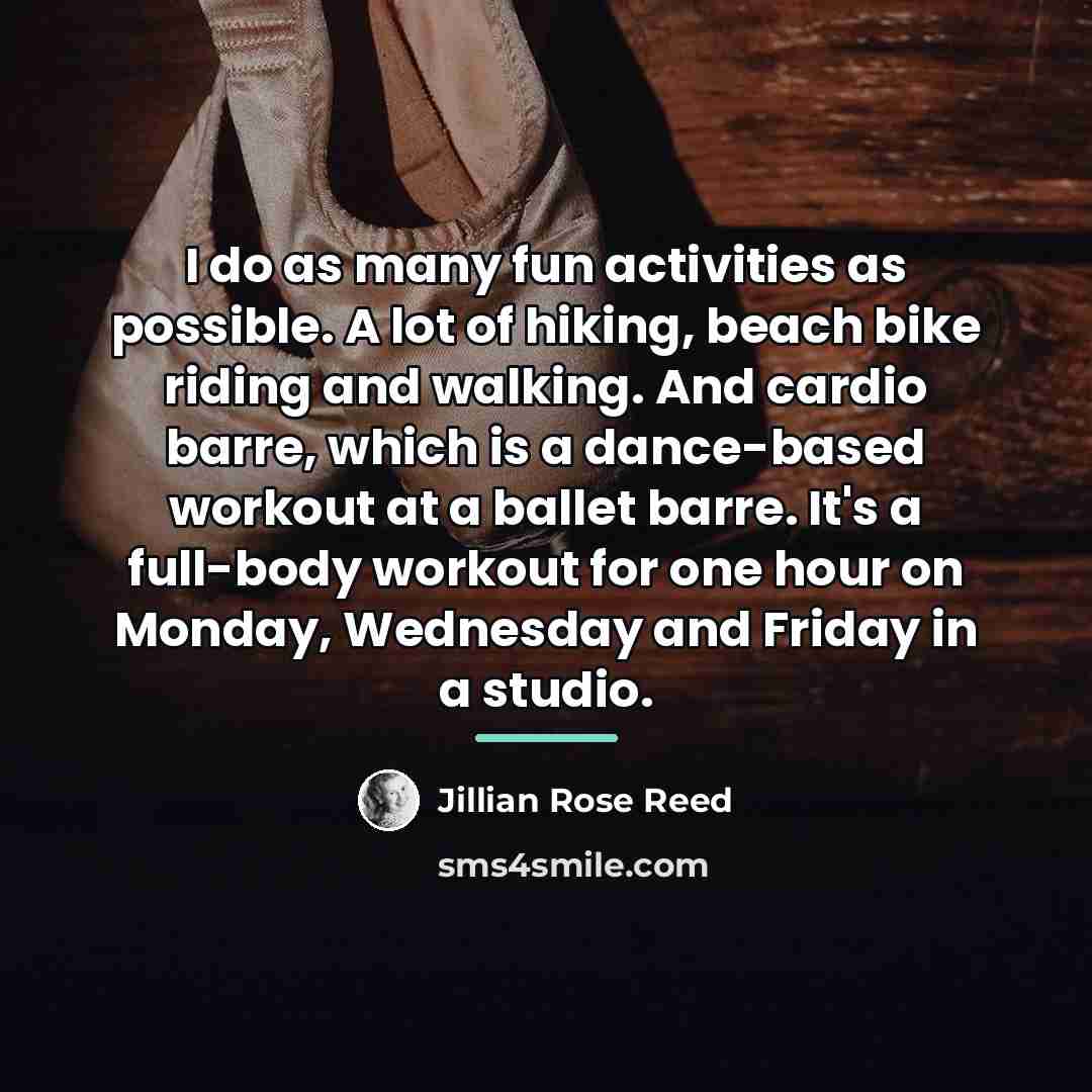 “I do as many fun activities as possible. A lot…” quote by Jillian Rose Reed
